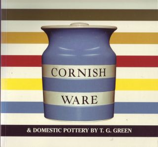Cornish Ware And Domestic Pottery By T.  G.  Green By Paul Atterbury (pbk,  2001)