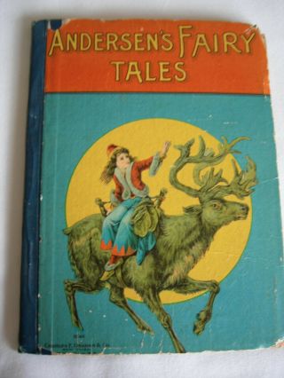 Andersen’s Fairy Tales - Charles E.  Graham Co.  - Pre 1900 - Translated From Danish - Gc