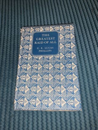The Greatest Raid Of All By C.  E.  Lucas Phillips (vintage1958 Hardback)
