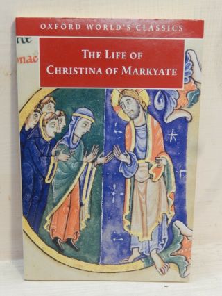 The Life Of Christina Of Markyate (trans: Ch Talbot) 12th Century Visionary