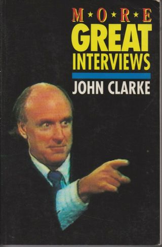 Australian Non Fiction,  More Great Interviews By John Clarke