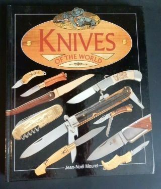 Knives Of The World By Jean - Noel Mouret Hc Book