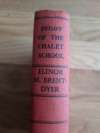Peggy Of The Chalet School Hb Book Elinor M Brent - Dyer Chambers 1956