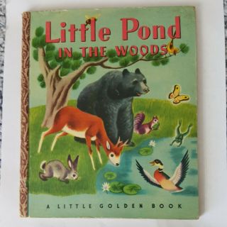 Little Pond In The Woods Little Golden Book 1948 Muriel Ward,