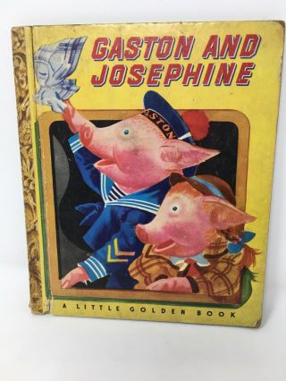 Rare Little Golden Book,  Gaston And Josephine,  1st Ed “c” 1948 Vg