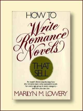 Marilyn M Lowery / How To Write Romance Novels That Sell 1983