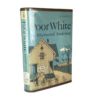 Poor White By Sherwood Anderson Compass Books Viking Press Ex Library Hb Dj