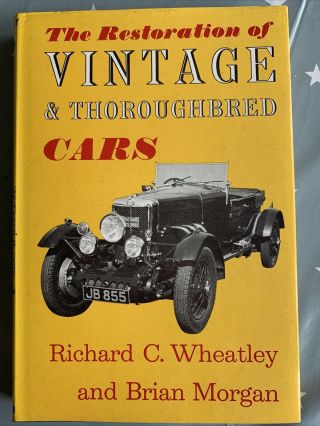 The Restoration Of Vintage & Thoroughbred Cars By Wheatley & Morgan