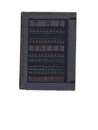 The Trees By Conrad Richter 1940 First Edition
