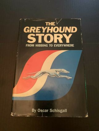 1985 The Greyhound Story By Oscar Schisgall Hardcover With Dust Jacket
