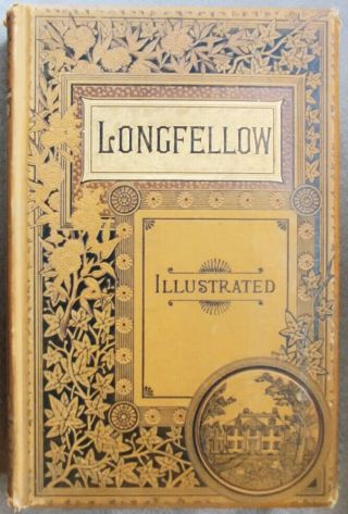 1885 Poetical Of Henry Wadsworth Longfellow/ Illus.  / Houghton,  Mifflin & C