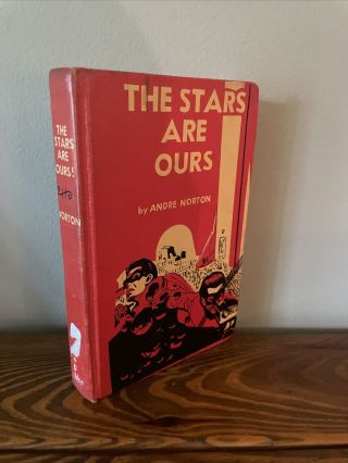 The Stars Are Ours By Andre Norton 1st/early 1954 World Publishing Hardcover