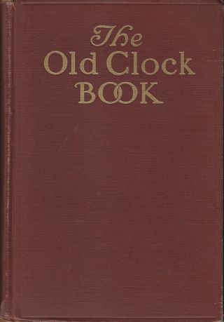 The Old Clock Book By N.  Hudson Moore 1937 Ed English & American Clockmakers