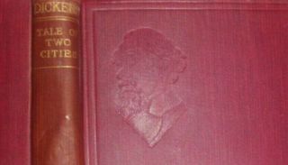 Antique A Tale Of Two Cities By: Charles Dickens,  Copyright 1910