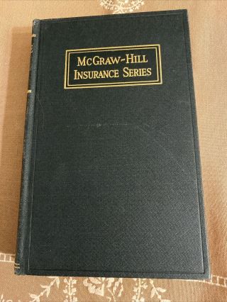 Mcgraw - Hill Series Insurance Its Theory And Practice In United States 1946 Book