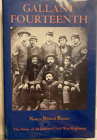 Gallant Fourteenth The Story Of An Indiana Civil War Regiment,  1980 1st Edition