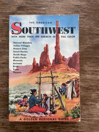 The Southwest: A Golden Regional Guide 1955