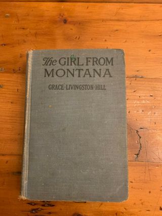 1922 The Girl From Montana By Grace Livingston Hill