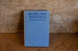 The Girl From Montana By Grace Livingston Hill (1922)