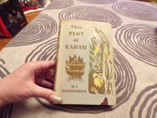 Vtg Book 1944 The Plot Of Earth A Gardener 