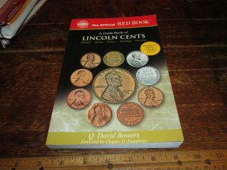 A Guide Book Of Lincoln Cents (official Red Books) By Q.  David Bowers,  2008,