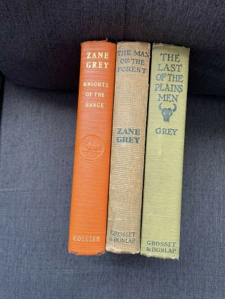 Zane Grey Books: Last Of The Plainsmen,  Man Of The Forest,  Knights Of The Range