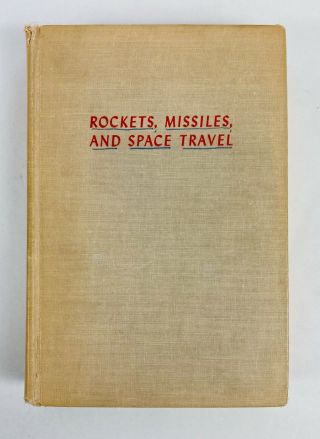 Rockets,  Missiles,  And Space Travel By Willy Ley