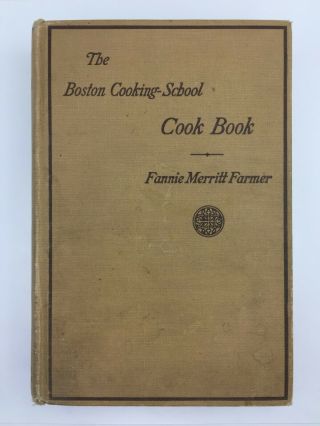 The Boston Cooking School Cook Book Fannie Merritt Farmer Little Brown Co 1925