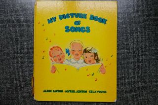 My Picture Book Of Songs By Dalton,  Ashton,  And Young - 1947 Hardcover