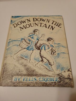 Down Down The Mountain Ellis Credle 1961 Hardcover Weekly Reader Vintage Book