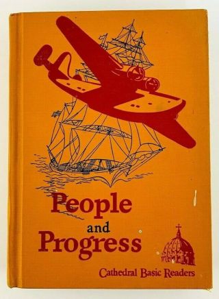 People And Progress Cathedral Basic Readers 6 Scott Foresman 1944 John O 