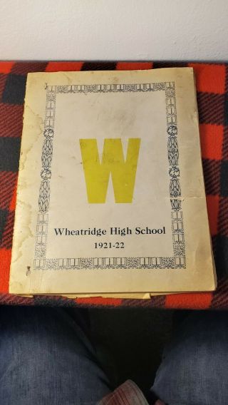 1921 Wheatridge Colorado High School Yearbook A Great Peice Of Colorado History