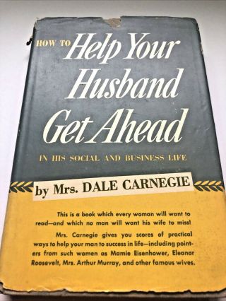 How To Help Your Husband Get Ahead In Social & Business Life Mrs.  Dale Carnegie