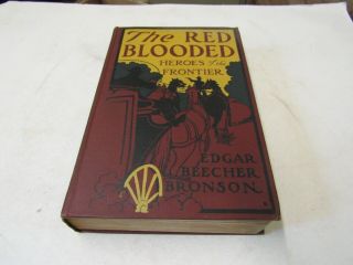 1910 Red - Blooded Heroes Of The Frontier By Bronson,  Western America/indians