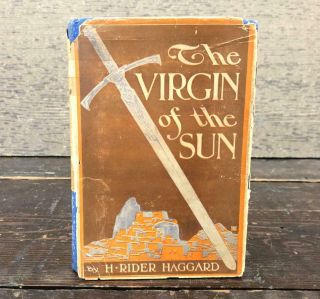 The Virgin Of The Sun By H Rider Haggard - First Editon - 1922