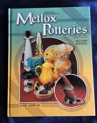 Metlox Potteries Book Identification & Values By Carl Gibbs Jr 2001 2nd Edition