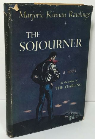 The Sojourner By Marjorie Kinnan Rawlings 1953 Scribners Book Club The Yearling