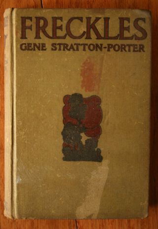 Freckles By Gene Stratton - Porter 1916 Grosset & Dunlap Vintage Hardcover Book