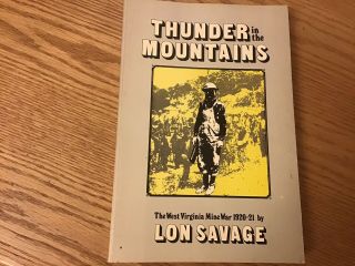 Thunder In The Mountains West Virginia Mine Wars 1986 Paperback Lon Savage