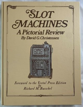 Slot Machines A Pictorial Review David G Christensen History Reference