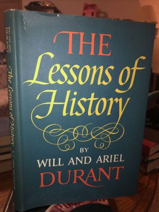 The Lessons Of History By Will And Ariel Durant 1968,  10th Print Hcdj