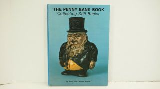 The Penny Bank Book Collecting Still Banks Hardcover By Andy And Susan Moore W1