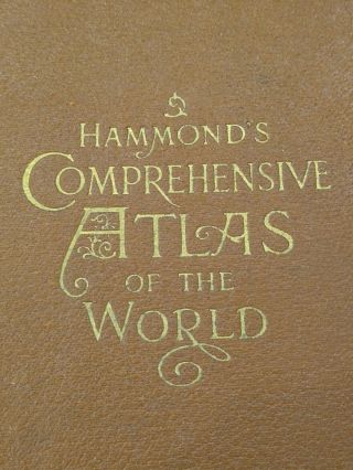 Antique 1918 Hammonds Comprehensive Atlas Of The World