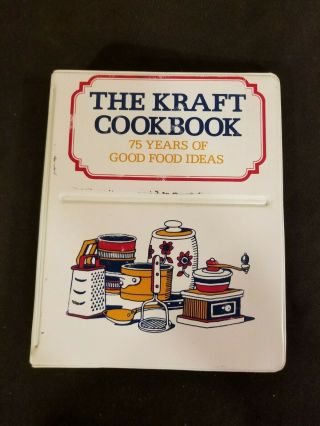 The Kraft Cookbook Cook Book 75 Years Of Good Food Ideas 3 Ring Notebook 1978