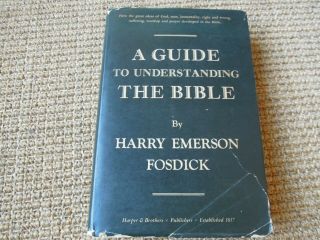 A Guide To Understanding The Bible,  Harry Fosdick,  1938 7th Ed (t0920)
