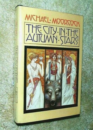 Michael Moorcock,  City In The Autumn Stars.  1st Edition,  Dj.  Vg, .  1986.