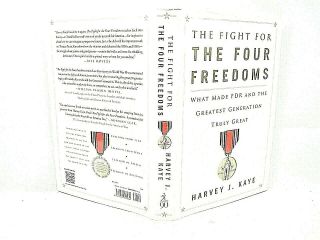The Fight For The 4 Freedoms : What Made Fdr & The Greatest Generation Signed 