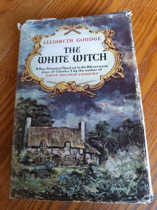 The White Witch By E.  Goudge.  1st Ed.  1958.  Dust Jacket.