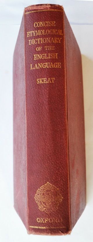 Concise Etymological Dictionary Of The English Language - W Skeat 1956 Impressn.