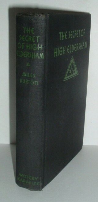 Lqqk Vintage 1931 1 Ed.  Hb.  The Secret Of High Eldersham By Miles Burton